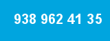 938 962 41 35